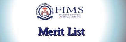 Frontier Institute Of Medical Sciences Abbottabad Merit List 2024