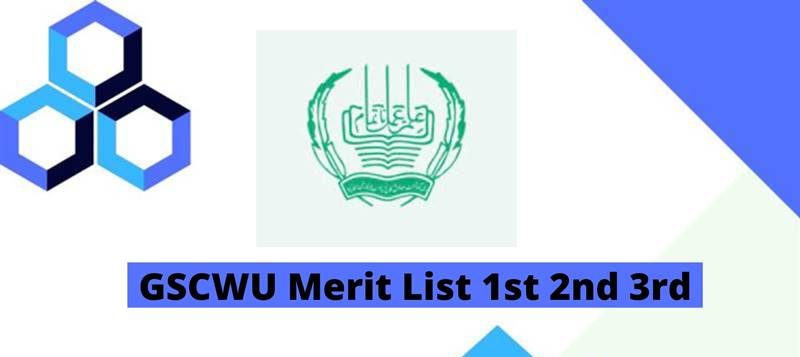 GSCWU Merit List 2024 1st 2nd 3rd Check | gscwu.edu.pk