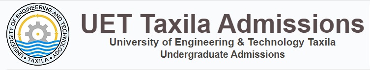 UET Taxila Admission 2024 Online Registration Form Last Date