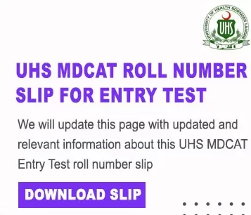 UHS MDCAT Roll Number Slip 2023 Download Pdf Test Date