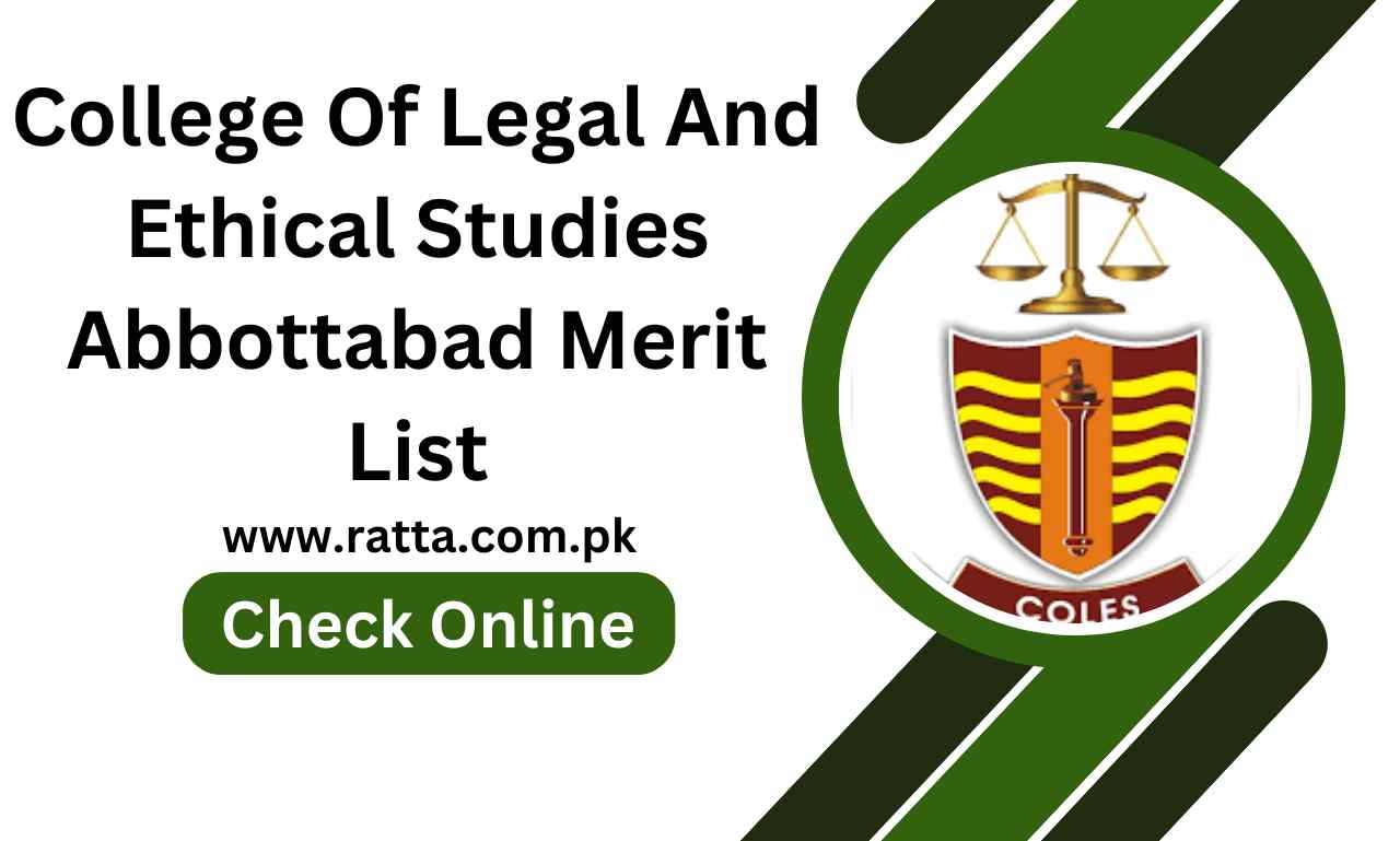 College Of Legal And Ethical Studies Abbottabad Merit List 2023
