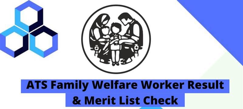 ATS Family Welfare Worker Result 2024 Merit List Check