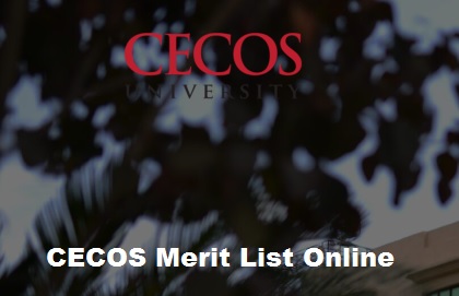CECOS University Merit List 2024 Check Online www.cecos.edu.pk