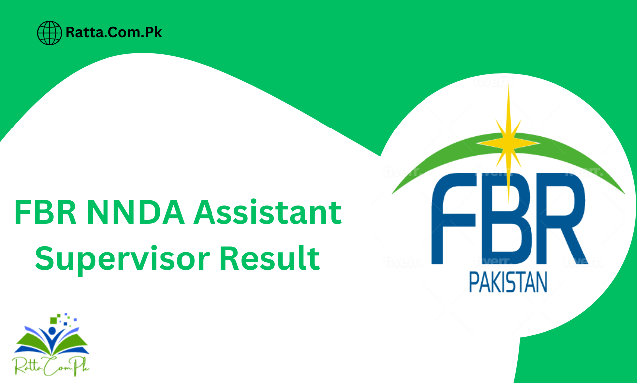 FBR NNDA Assistant Supervisor Result 2024 | fbr.gov.pk