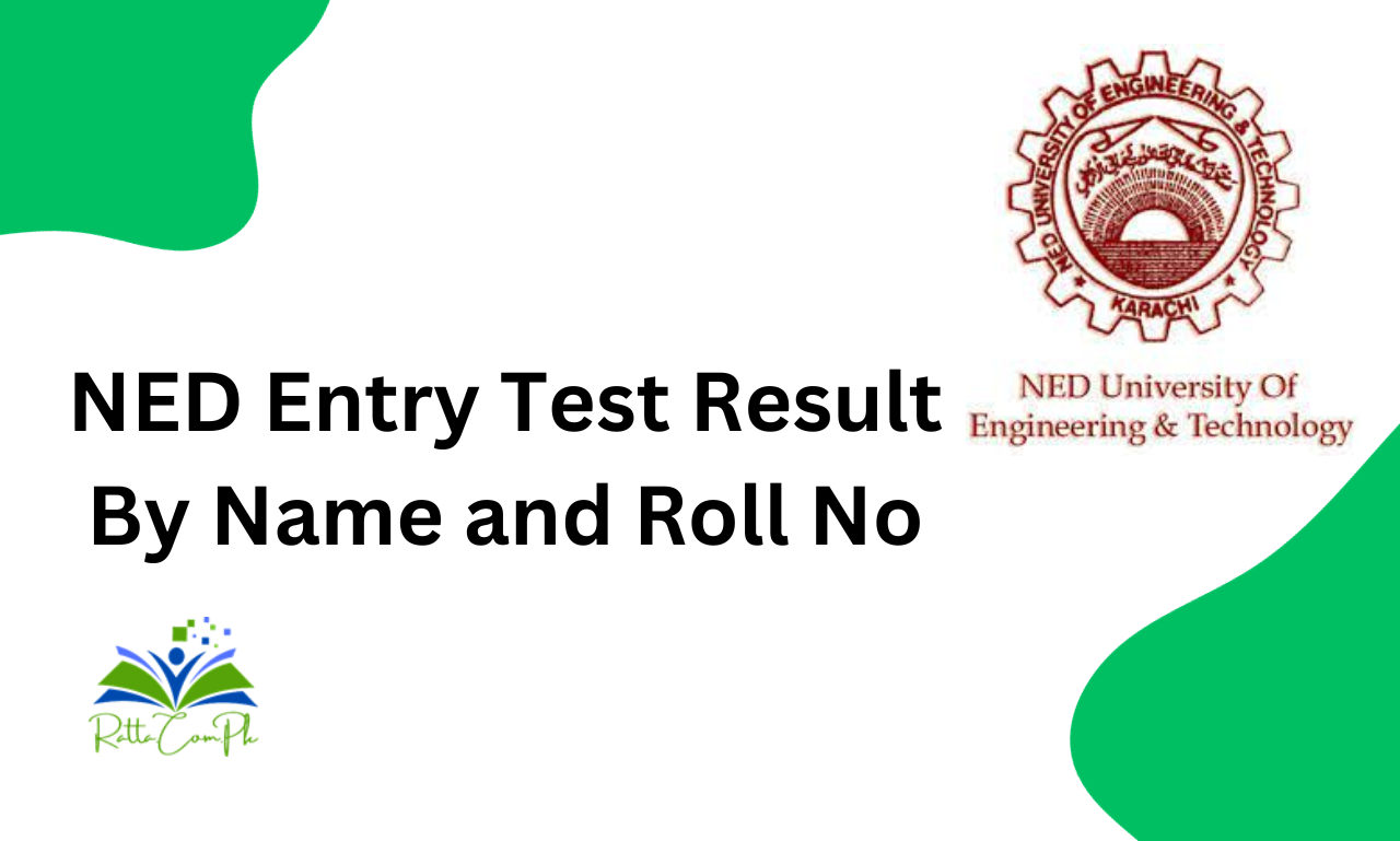 NED Entry Test Result 2024 By Name and Roll No
